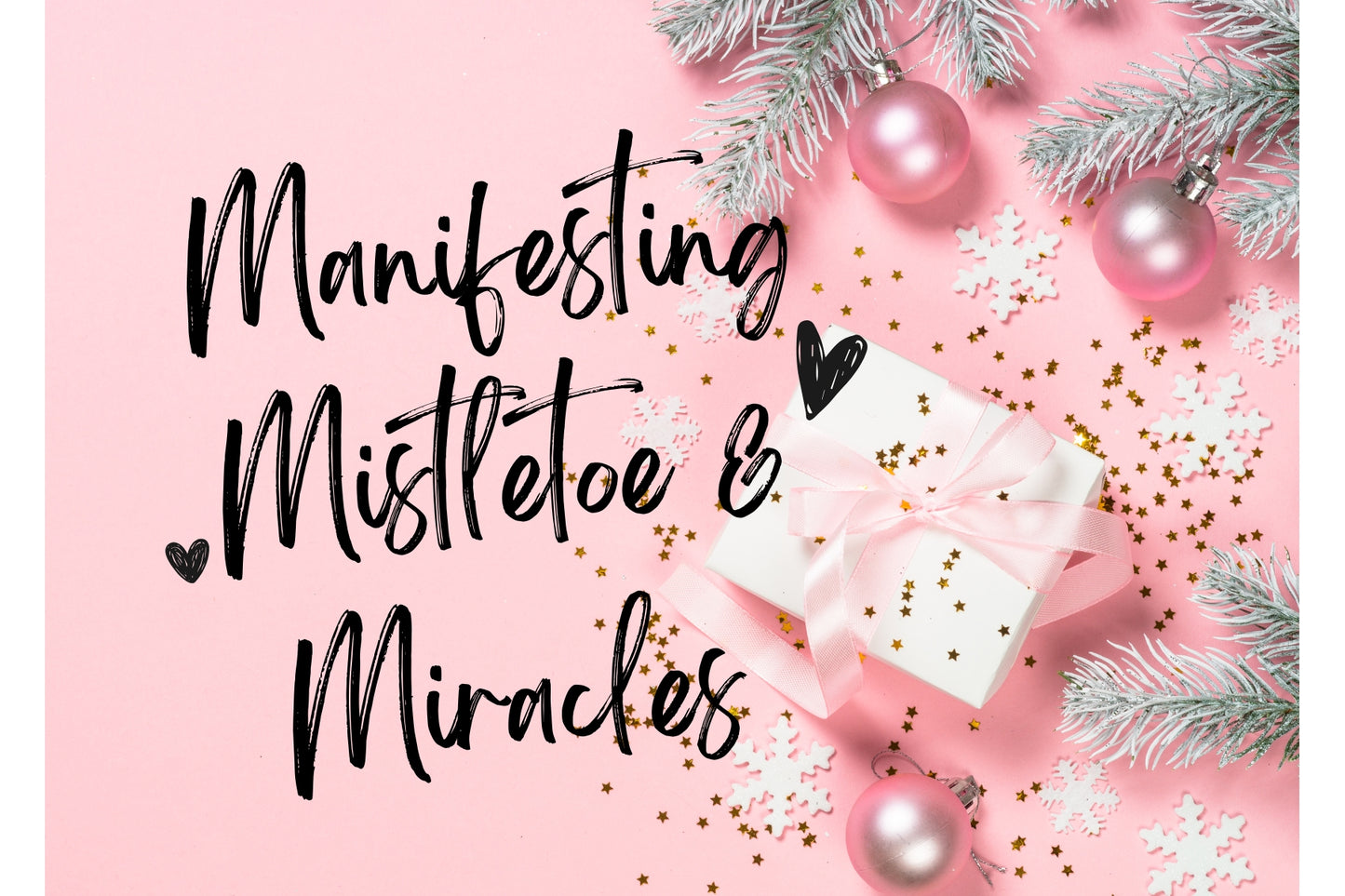 Manifesting Mistletoes & Miracles -Card