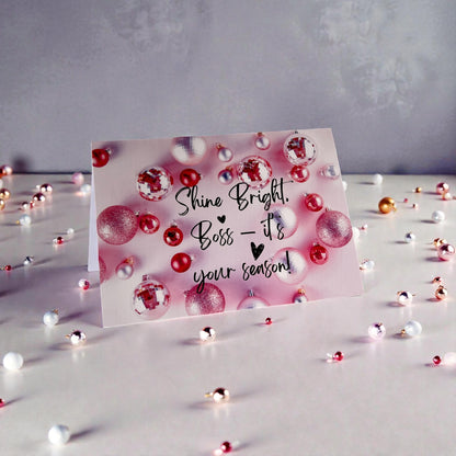 Shine Bright Boss — It’s Your Season Card